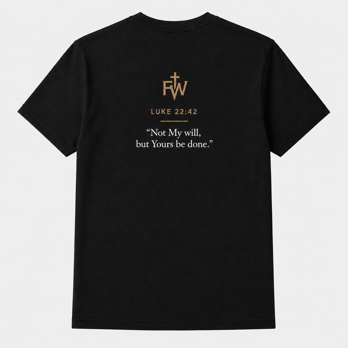 HIS WILL. My Faith.™ — Faith in Action Tee